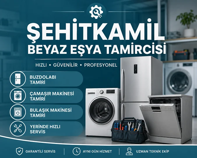Şehitkamil Beyaz Eşya Tamircisi