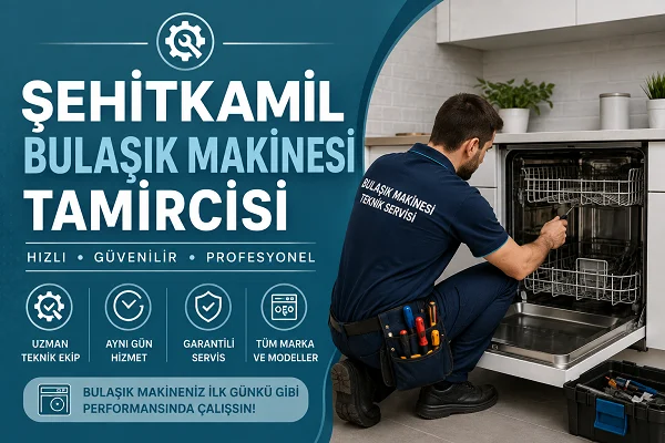 Şehitkamil Bulaşık Makinesi Tamircisi
