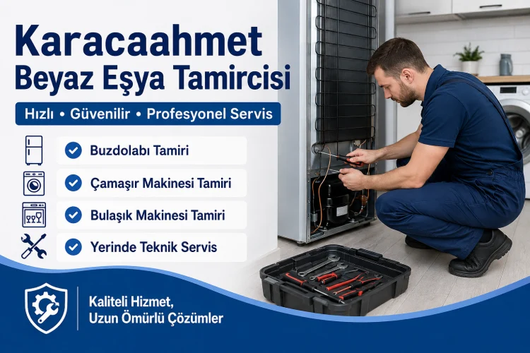 Karacaahmet Beyaz Eşya Tamircisi